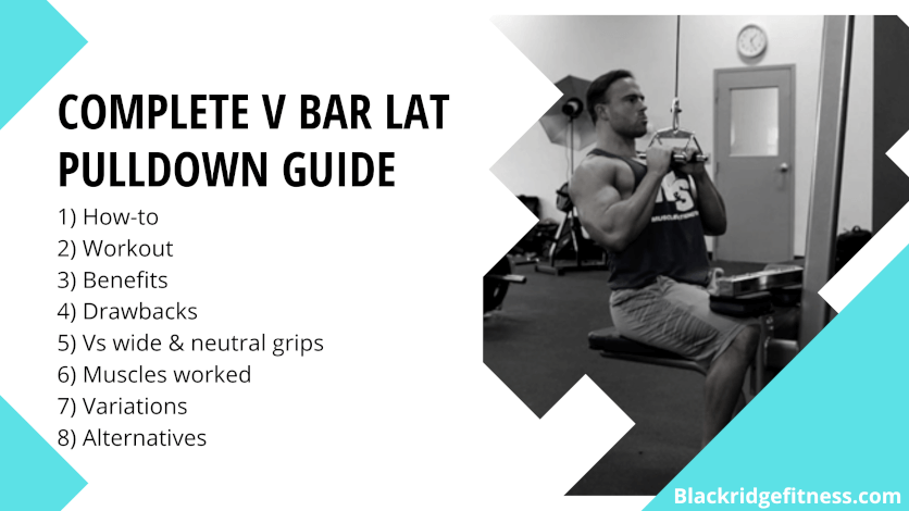 V Bar Lat Pulldown Guide: How-to, Benefits, Muscles Worked & More